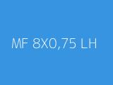 MF 8X0,75 LH